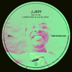 JJ - Get On Up ( JAMES ROD Re - Edit) !!!FREE DOWNLOAD¡¡¡