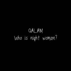 Who Is Night woman?