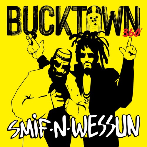 Smif-N-Wessun - Bucktown 360