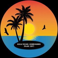 Kool & The Gang - Summer Madness [Majhu Edit] *FREE DL*