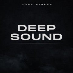 Jose Atlas - Deep Sound ( original mix )