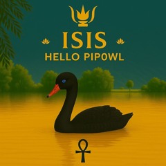 ISIS i - HELLO PIP0WL