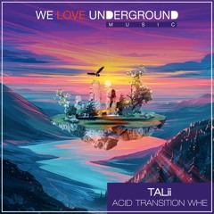 Talii - Acid Transition Whe - PREVIEW