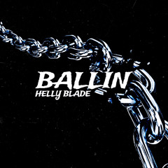 Helly Blade - Ballin