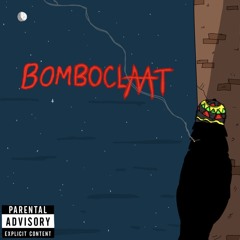 bomboclat (feat. DJ Toenail & Composer Camshaft)