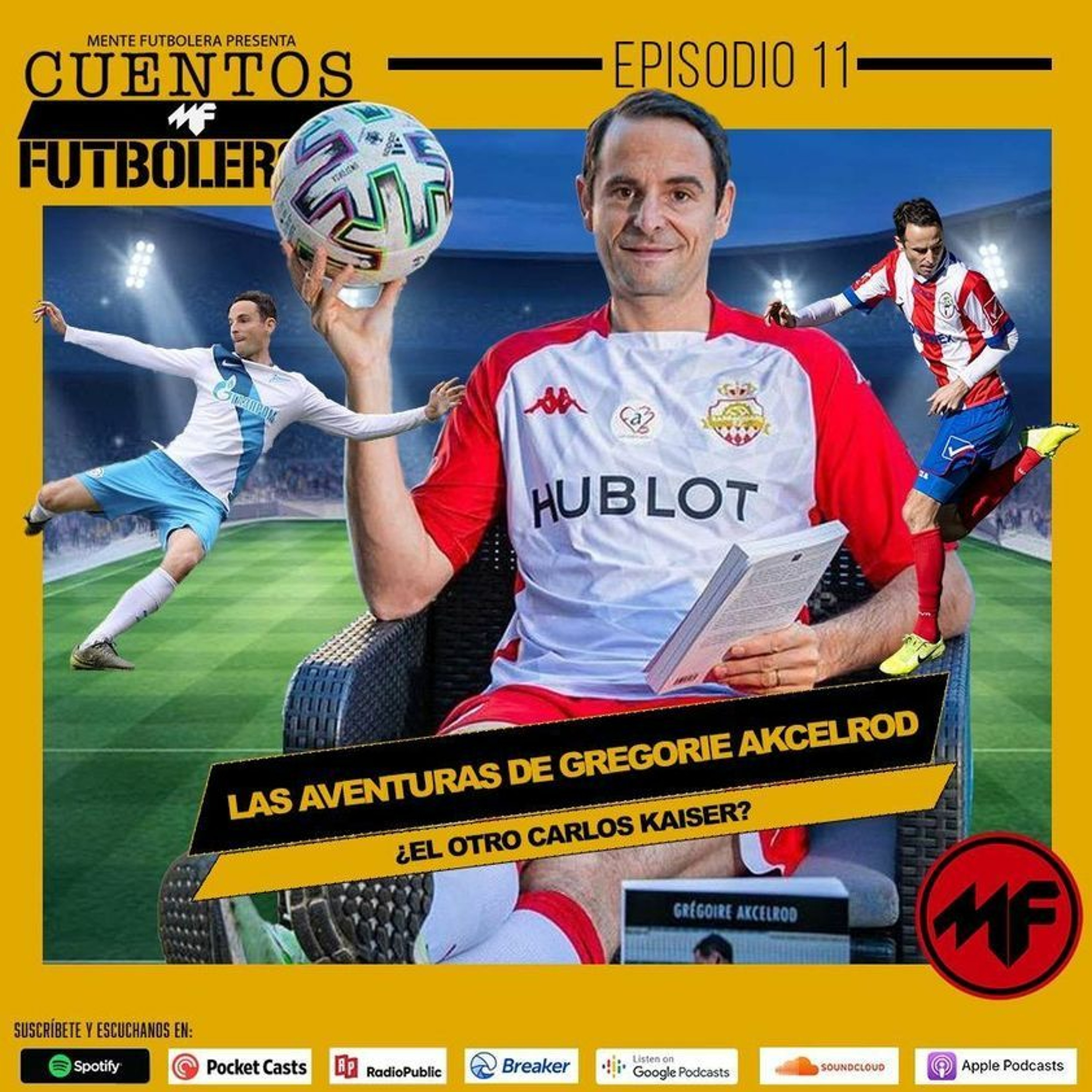 Cuentos Futboleros Episodio 11: Las aventuras de Gregorie Akcelrod episode artwork