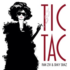 Ran Ziv & Shay Ziv - Tic Tac