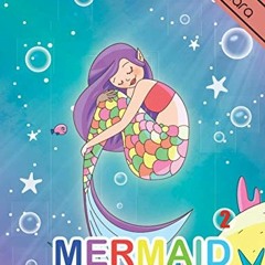 [Get] [KINDLE PDF EBOOK EPUB] Mermaid Coloring Book For Girls 2: A Coloring Book Of Positive Affirma