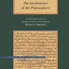 Kindle online PDF The Incoherence of the Philosophers, 2nd Edition (Brigham Young Universi