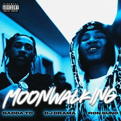 Moonwalking (feat. DJ Drama & Ron Suno)