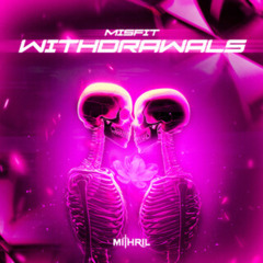 MiSFiT - Withdrawals (PIKTVRE x CryoBlitz Remix)
