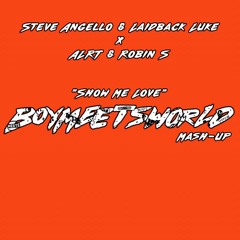 Steve Angello & Laidback Luke x ALRT & Robin S - Show Me Love (BoyMeetsWorld Intro Mash-Up)