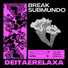deitaerelaxa - BREAK SUBMUNDO - 01 Letter Box