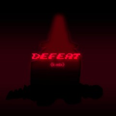 DEFEAT [K-MIX]