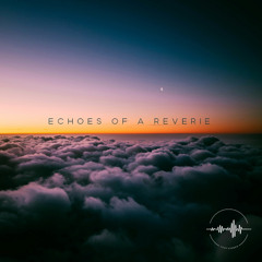 Echoes of a Reverie (Snippet)