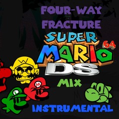 Four-Way Fracture - SM64 DS Mix Instrumental