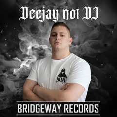 BRIDGEWAY RECORDS Presents ' Deejay not Dj ' #190 || NEXT-GEN HARDCORE SET || UPTEMPO || LIVESET ||