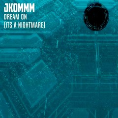 Dream On (Its A Nightmare)