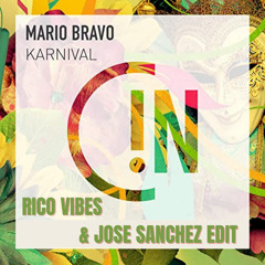 MARIO BRAVO -KARNIVAL - Rico Vibes & Jose Sanchez edit