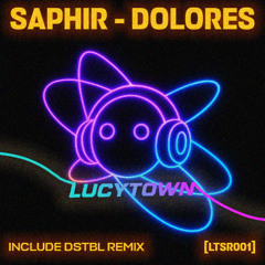 SAPHIR - Dolores [LTSR001] (Free Download)