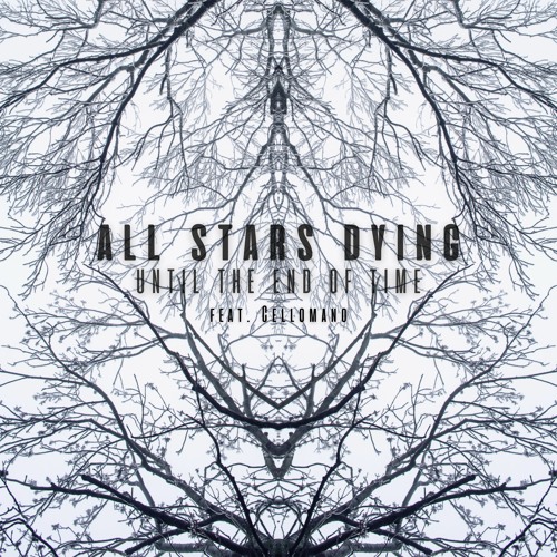 ALL STARS DYING Feat Cellomano — Untill The End Of Times