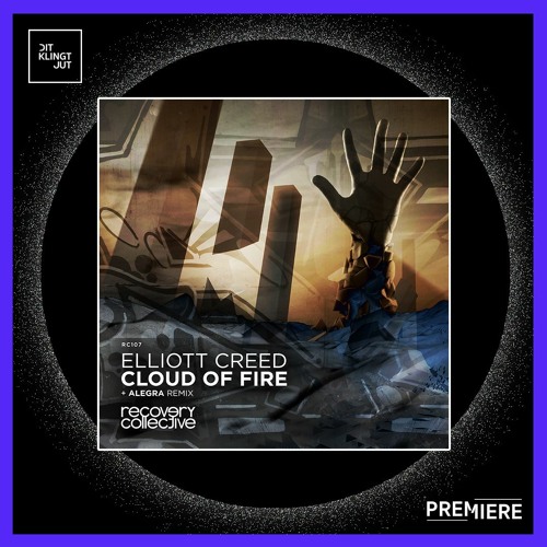 PREMIERE: Elliott Creed - Cloud of Fire | Recovery Collective