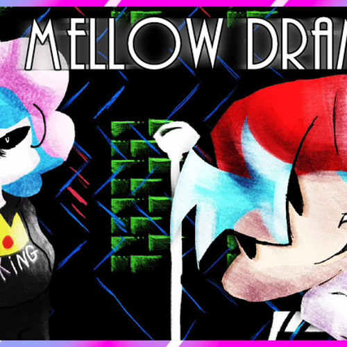 Nominal Dingus - [FNF] Mellow Dramatic - Self-Insert FNF Song