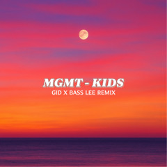 MGMT - Kids (GID X Bass Lee Remix) [FREE DL]