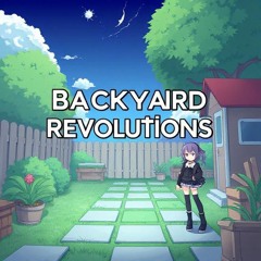 Backyard Revolutions