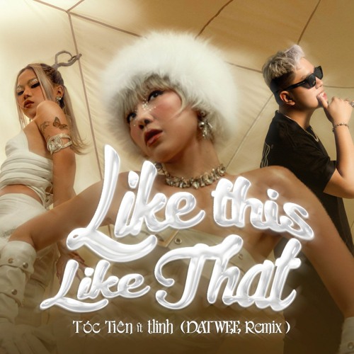 TÓC TIÊN x tlinh - LIKE THIS LIKE THAT (DATWEE Remix)
