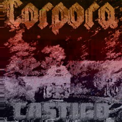 Corpora - Castigo [294 Bpm]