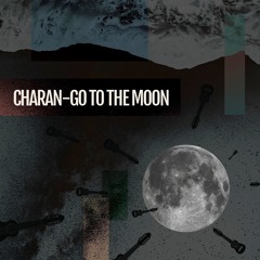 Charan-go to the Moon - 天馬行空洽朗哥 (Fusión - 2)