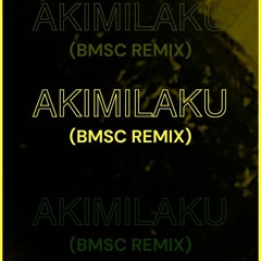 Akimilaku (BMSC Remix)