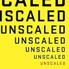 Read KINDLE 💞 Unscaled: How AI and a New Generation of Upstarts Are Creating the Eco