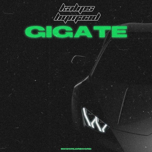 KALIPS X HYMAAD GIGATE