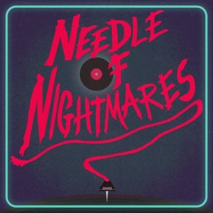 Needle Of Nightmares (Horror Podcast Pilot Episode) - Created by Alex Benbow-Carter