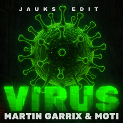 MARTIN GARRIX & MOTI - VIRUS (JAUKS HARD TECHNO EDIT) FREE DL