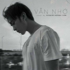 Vẫn Nhớ - Soobin Hoàng Sơn (SYL REMIX)