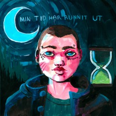 Min tid har runnit ut