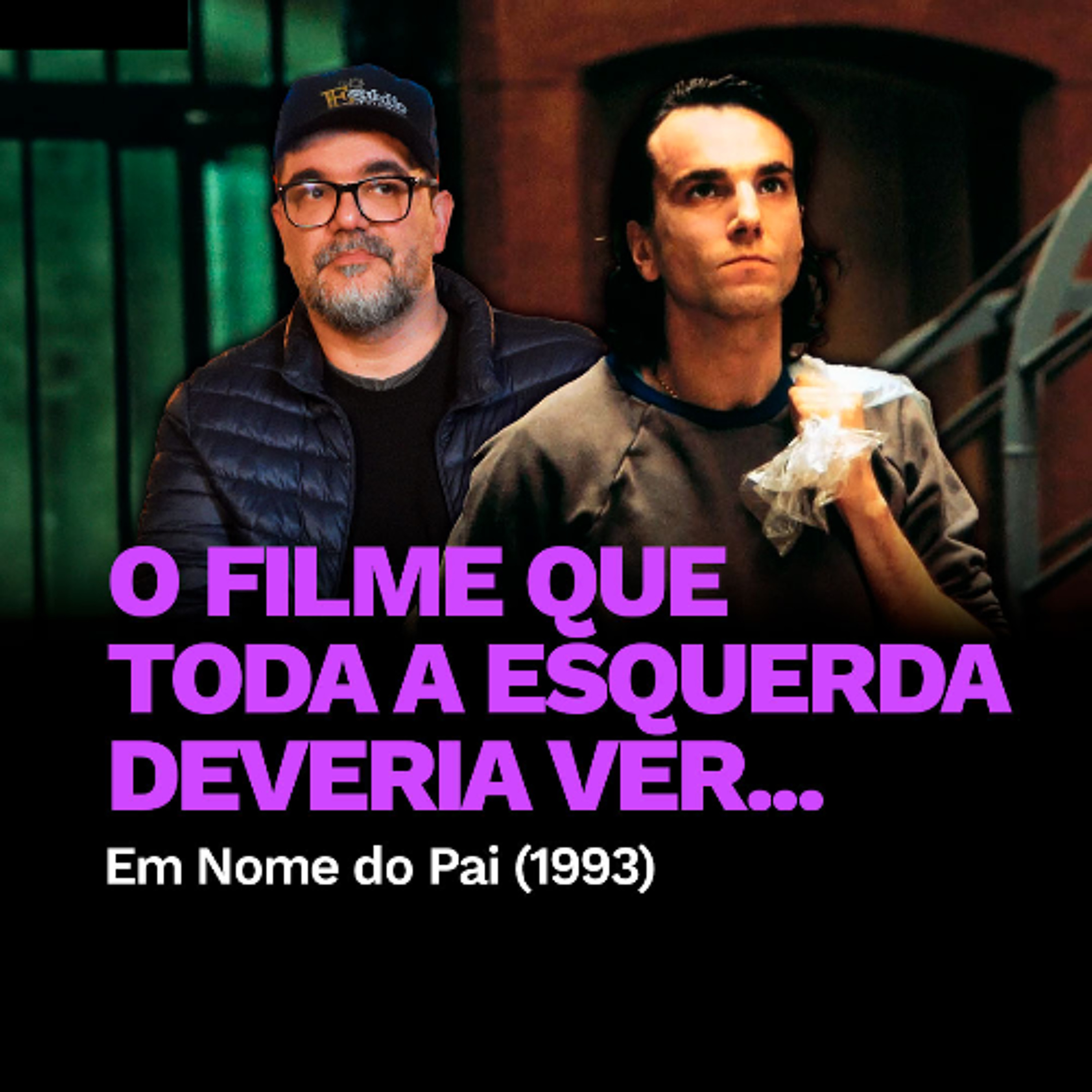 O Filme que TODA A ESQUERDA Deveria Ver... | CINE 5º - Em Nome do Pai (1993) episode artwork