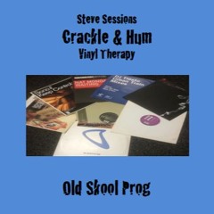 Crackle & Hum - Vinyl Therapy - Old Skool Progressive House