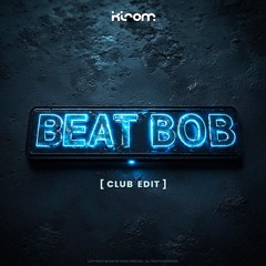 "Beat-Bob" [ Club-Edit ]