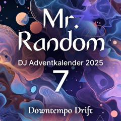DJ Adventskalender 2025 – Day 7: Downtempo Drift