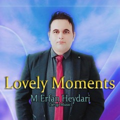 Best New 2024 Song Said Lovely Moments By Erfan Heydari