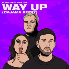 Borgore & Tima Dee - Way Up (Cajama Remix)