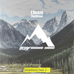 L1mixe - Ebullition (Original Mix) [Progressive Vibes Light - PVM1167L]