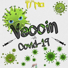 Vaccin Covid-19 By Deejay Ti No