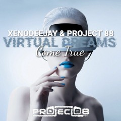 XenoDeejay & Project 88 - Virtual Dreams Come True