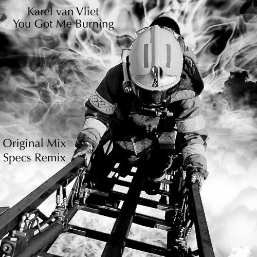Karel Van Vliet - You Got Me Burning (Specs Remix)