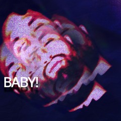 BABY! Pt. 2